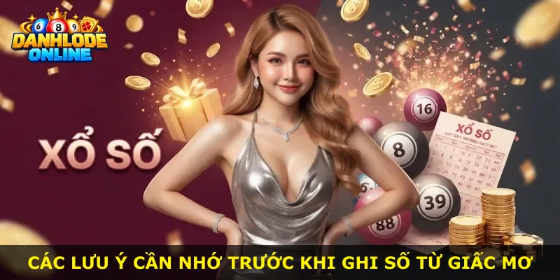 Các lưu ý cần nhớ trước khi ghi số từ giấc mơ