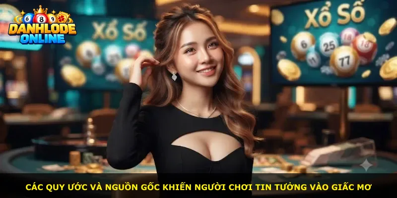 Các quy ước và nguồn gốc khiến người chơi tin tưởng vào giấc mơ